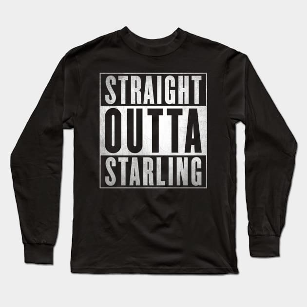 Straight Outta Starling Long Sleeve T-Shirt by fenixlaw